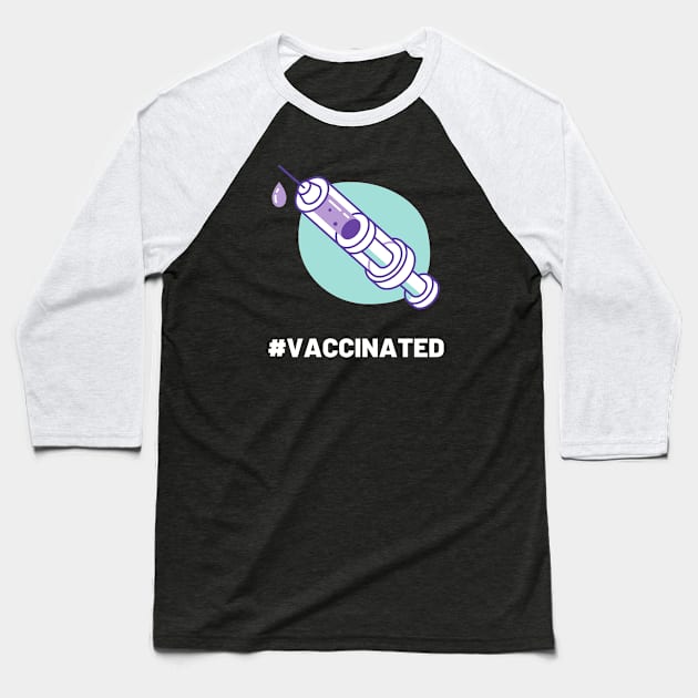 Vaccinated covid 19 corona virus vaccine Baseball T-Shirt by TTWW Studios